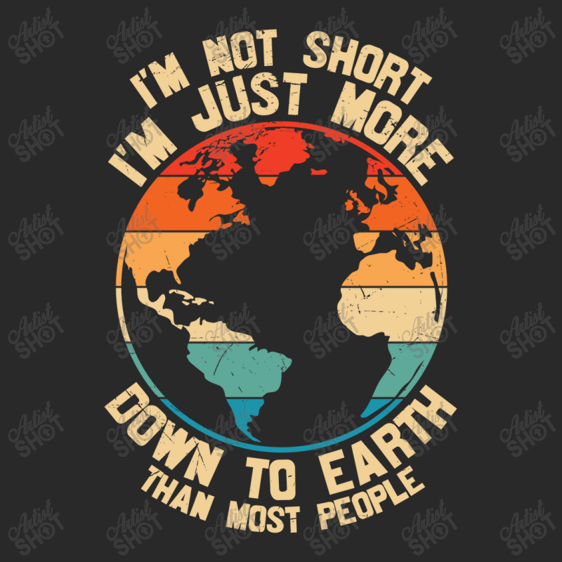 Im Not Short Im Just More Down To Earth Toddler T-shirt | Artistshot