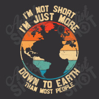 Im Not Short Im Just More Down To Earth Vintage Hoodie And Short Set | Artistshot