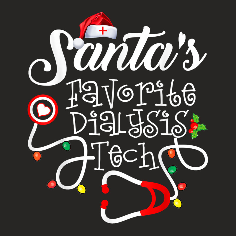 Santas Favorite Dialysis Tech Christmas Dialysis Technician T Shirt Ladies Fitted T-Shirt by dennh | Artistshot