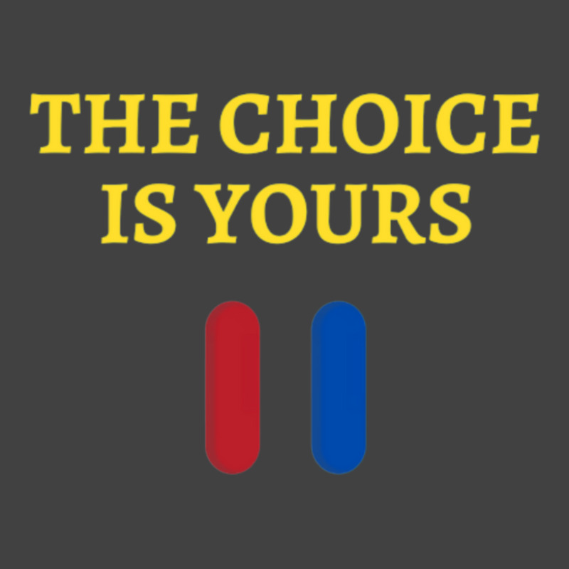 The Choice Is Yours2 Vintage T-shirt | Artistshot