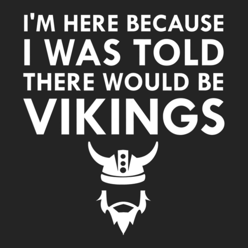 Limited Edition I Was Told There Would Be Vikings Horned Helmet 3/4 Sleeve Shirt | Artistshot