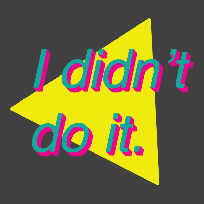 I Didn't Do It Vintage T-shirt | Artistshot