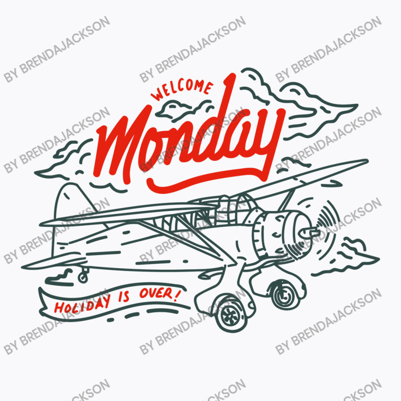 Welcome Monday Holiday Is Over T-shirt | Artistshot