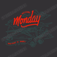 Welcome Monday Holiday Is Over Vintage Hoodie | Artistshot