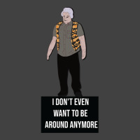 I Don't Even Want To Be Around Anymore Vintage T-shirt | Artistshot