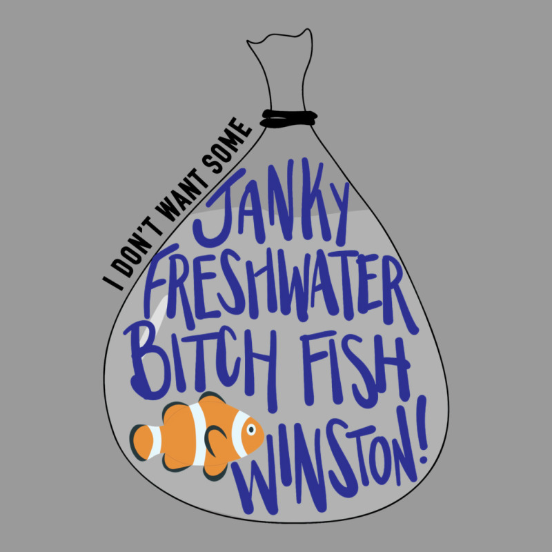 I Don't Want Some Janky Freshwater Bitch Fish Winston Graphic T-shirt | Artistshot