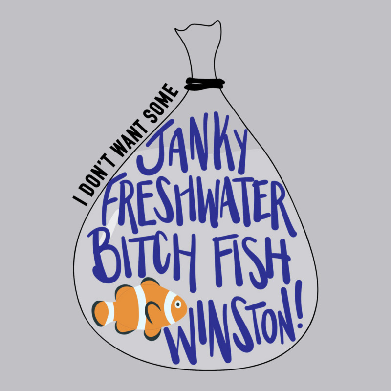 I Don't Want Some Janky Freshwater Bitch Fish Winston Pocket T-shirt | Artistshot