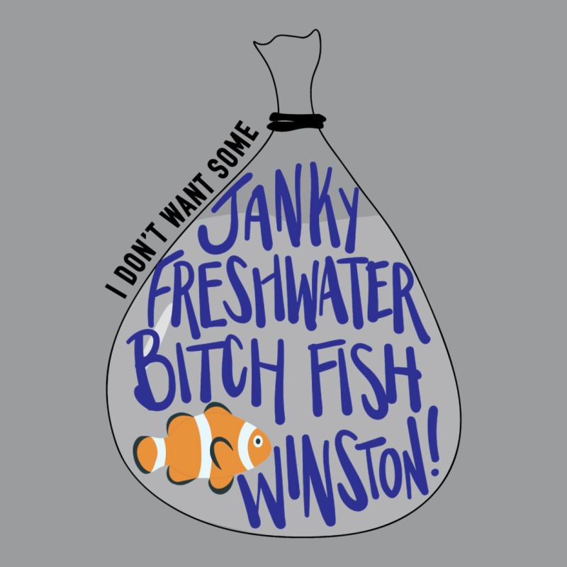 I Don't Want Some Janky Freshwater Bitch Fish Winston Classic T-shirt | Artistshot