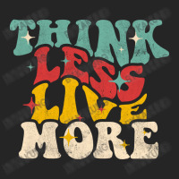 Think Less Live More Unisex Hoodie | Artistshot