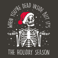 Skeleton When You're Dead Inside But It's The Holiday Season T Shirt Bucket Hat | Artistshot