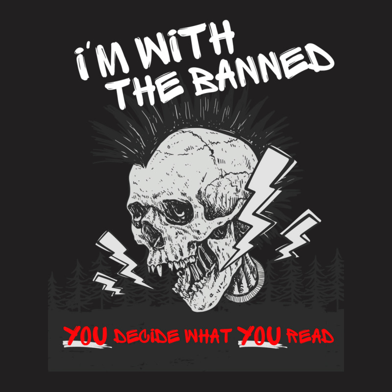 Im With The Banned V2 (no Date) T-shirt | Artistshot