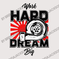 Work Hard Dream Big Turbo Pocket T-shirt | Artistshot