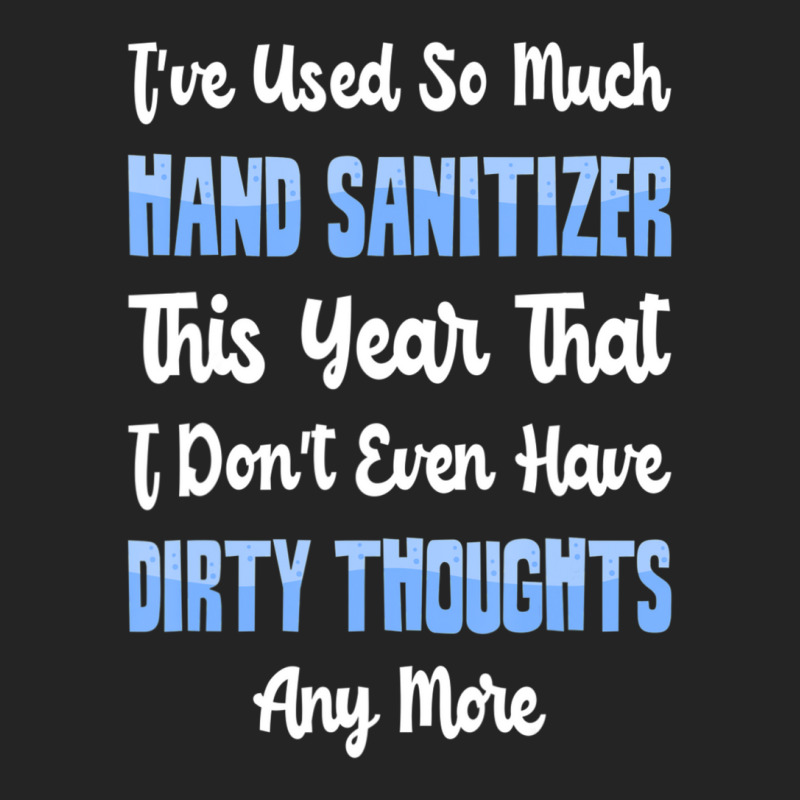 Trending Hand Sanitizer Vs Dirty Thoughts 3/4 Sleeve Shirt by Sierra Dennis | Artistshot