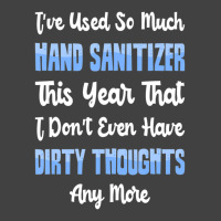 Trending Hand Sanitizer Vs Dirty Thoughts Vintage T-shirt | Artistshot