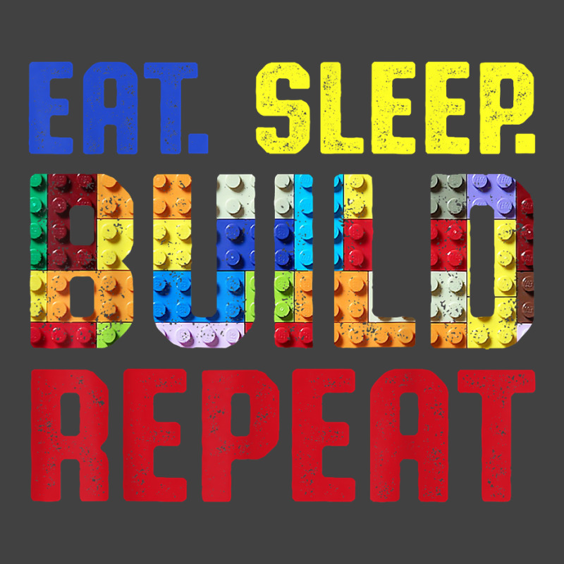 Eat Sleep Build Repeat Building Funny Builders T Shirt Vintage T-shirt | Artistshot