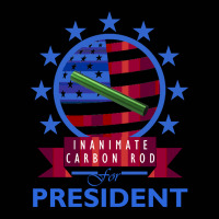 Trending Inanimate Carbon Rod For President Toddler 3/4 Sleeve Tee | Artistshot