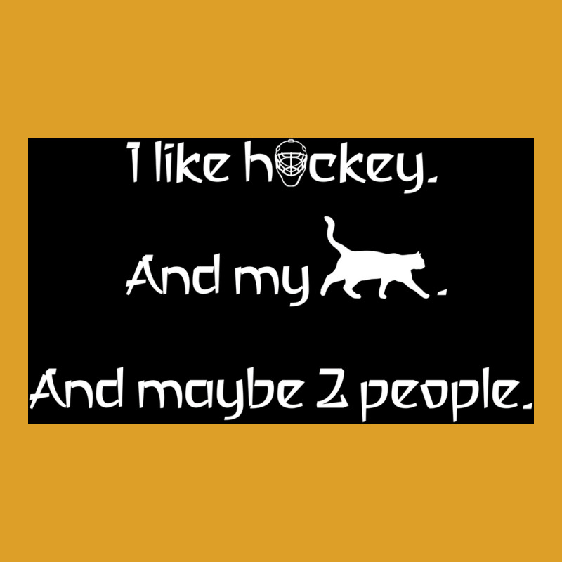 I Like Hockey My Cat And 2 People Poster Girl T-Shirt by globossterkyc | Artistshot