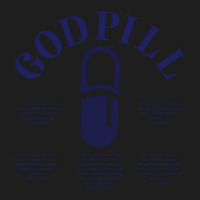 The God Pill Take It Classic T-shirt | Artistshot