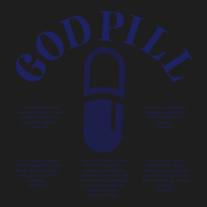 The God Pill Take It Classic T-shirt | Artistshot