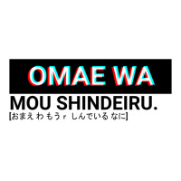 Omae Wa Mou Shindeiru Unisex Hoodie | Artistshot