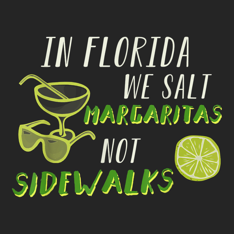 In Florida We Salt Margarita Not Sidewalks Winter Gift Shirt Unisex Hoodie | Artistshot