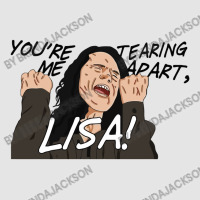 You're Tearing Me Apart Lisa Exclusive T-shirt | Artistshot