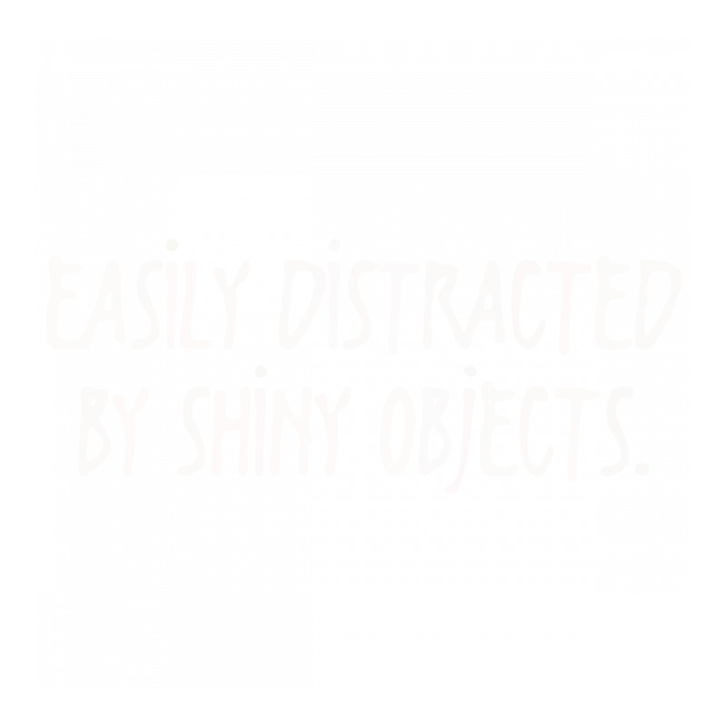 Easily Distracted By Shiny Objects Sticker | Artistshot