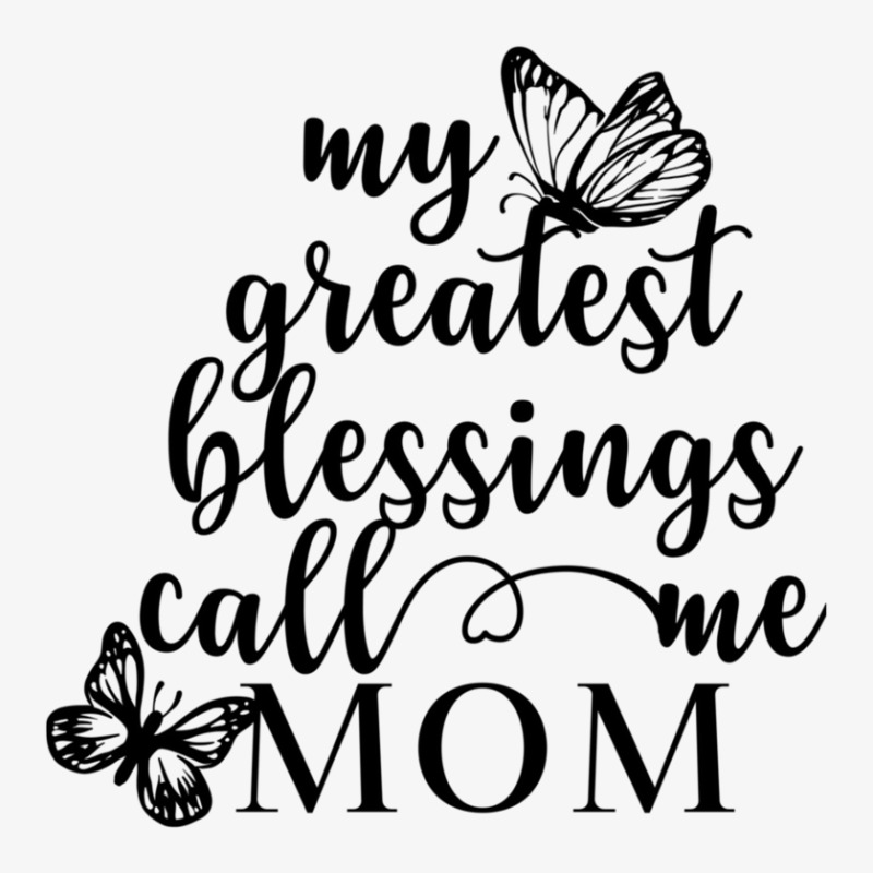 My Greatest Blessings Call Me Mom Ladies Fitted T-Shirt by NATASHABARLOW | Artistshot