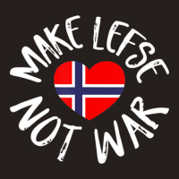 Trending Lefse Norwegian Flag Heart Make Lefse Not War Tank Top | Artistshot