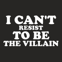 I Can't Resist To Be The Villain Supervillain Lover Ladies Fitted T-shirt | Artistshot