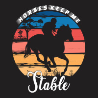 Hot Trend Horses Keep Me Stable T-shirt | Artistshot