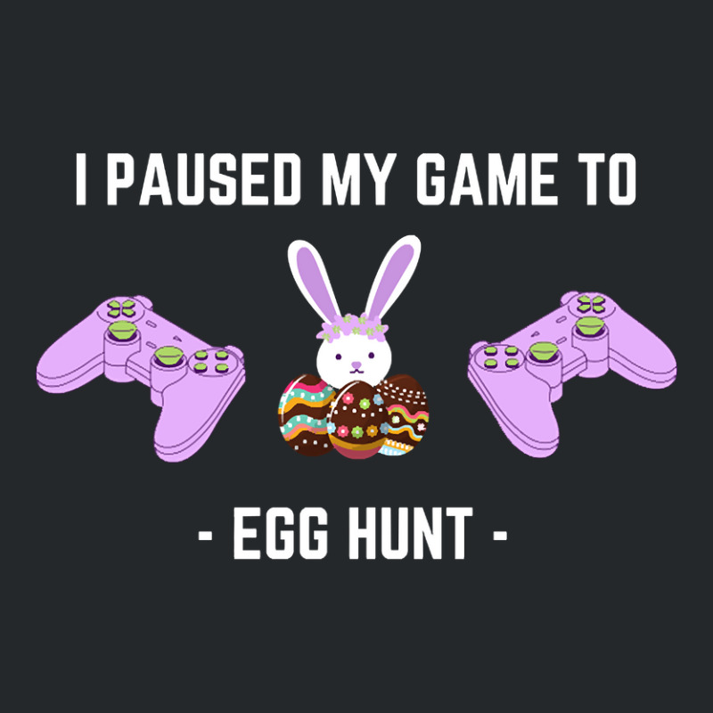 Limited Edition I Paused My Game To Egg Hunt-qbwgb Crewneck Sweatshirt by Ledford Leslie | Artistshot