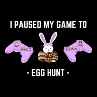 Limited Edition I Paused My Game To Egg Hunt-qbwgb Men's Long Sleeve Pajama Set | Artistshot