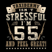 Taxidermist Isn´t Stressful   55. Birthday Taxidermy T Shirt Youth Jogger | Artistshot