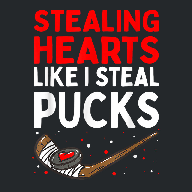 Stealing Heart Like I Steal Pucks Valentines Day Hockey Cute T Shirt Crewneck Sweatshirt | Artistshot