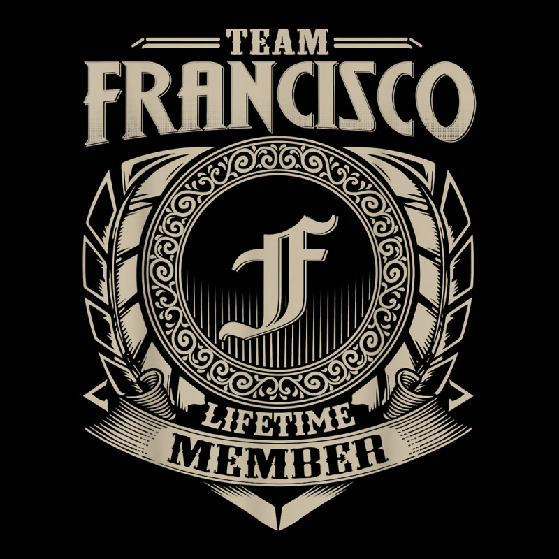 Team Francisco Lifetime Member Vintage Francisco Family T Shirt Toddler 3/4 Sleeve Tee by noelenedh2mar | Artistshot