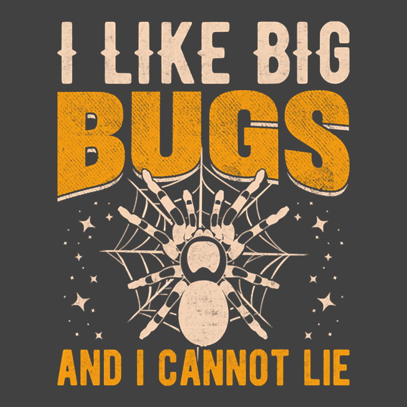 Hot Trend I Like Big Bugs And I Can't Lie Hairy Spider Tarantula Lover Vintage T-shirt | Artistshot