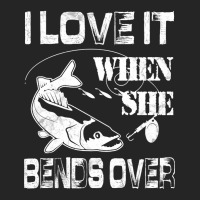 Limited Edition I Love It When She Bends Over - Funny Fishing Gift Unisex Hoodie | Artistshot