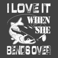 Limited Edition I Love It When She Bends Over - Funny Fishing Gift Vintage T-shirt | Artistshot