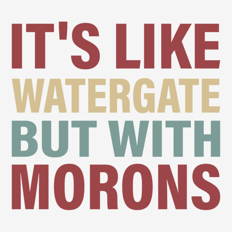 Its Like Watergate But With Morons   Funny Scorecard Crop Tee by kasdonhaughnh | Artistshot