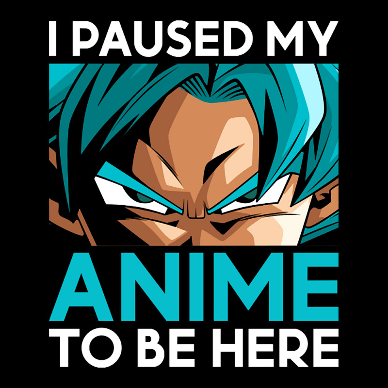 Limited Edition I Paused My Anime To Be Here (white Font) Pocket T-shirt | Artistshot