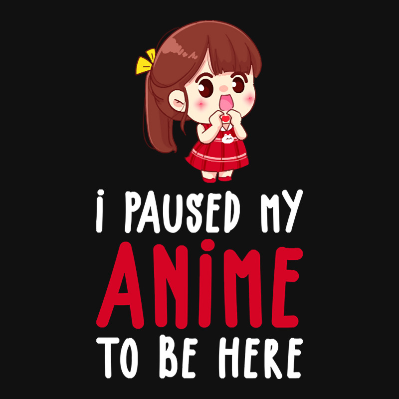 Limited Edition I Paused My Anime To Be Here Funny Anime Gift Fanny Pack | Artistshot