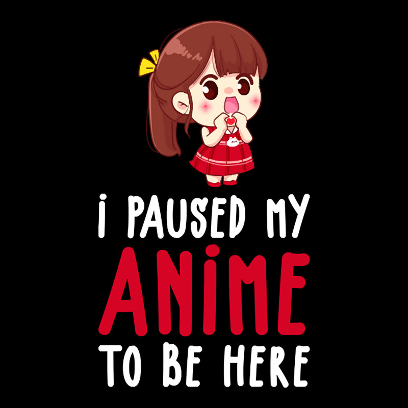 Limited Edition I Paused My Anime To Be Here Funny Anime Gift Zipper Hoodie | Artistshot