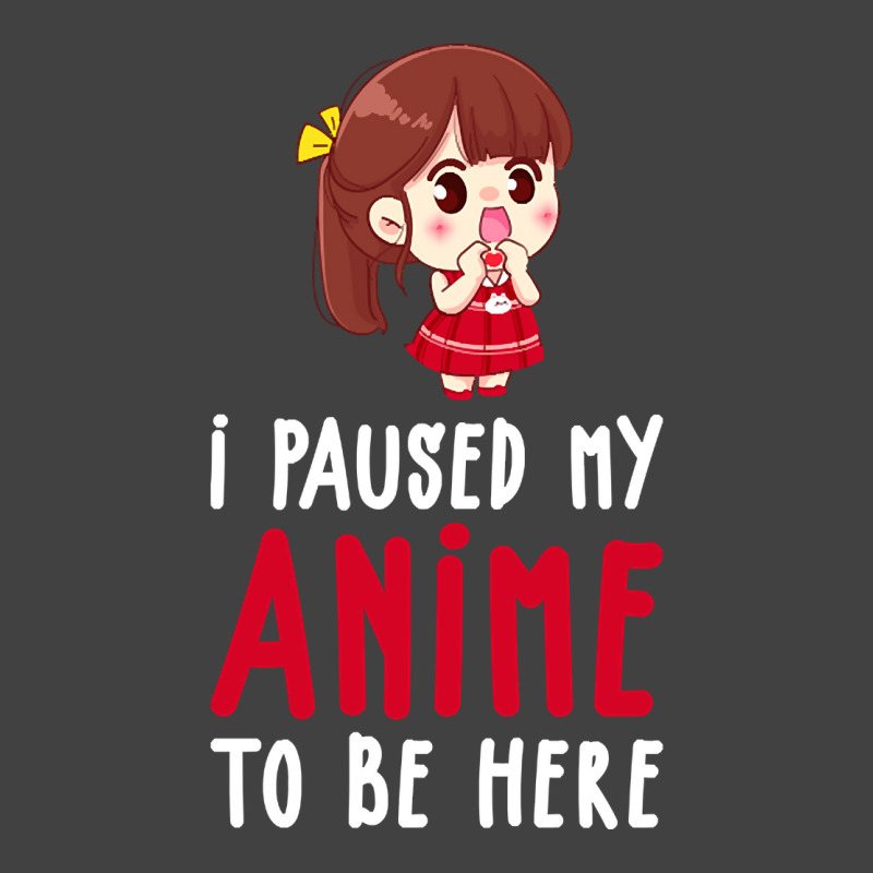 Limited Edition I Paused My Anime To Be Here Funny Anime Gift Vintage T-shirt | Artistshot