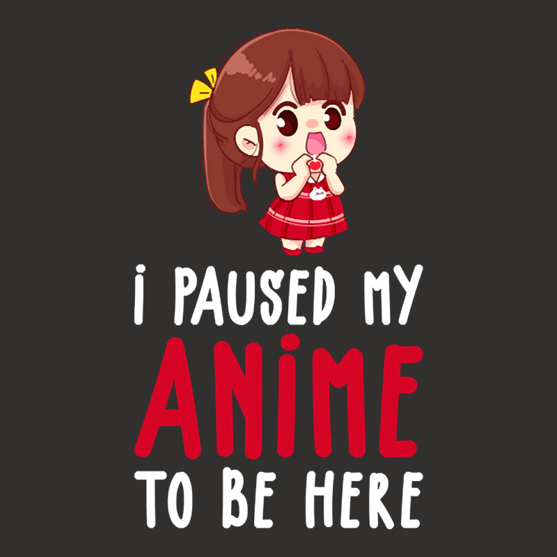 Limited Edition I Paused My Anime To Be Here Funny Anime Gift Champion Hoodie | Artistshot