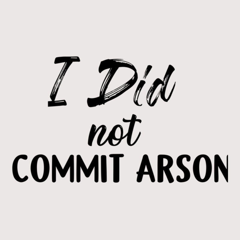 I Did Not Commit Arson Long Sleeve Pocket T-shirt | Artistshot