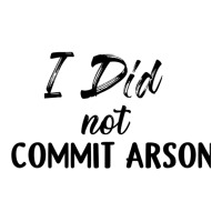 I Did Not Commit Arson Long Sleeve Men's 3/4 Sleeve Pajama Set | Artistshot