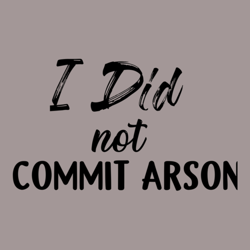 I Did Not Commit Arson Long Sleeve Vintage Hoodie | Artistshot