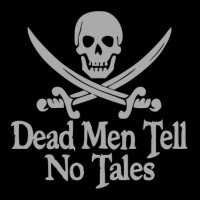 Pirates Skull Crossed Swords Dead Men Tell No Tales Grey Long Sleeve Shirts | Artistshot