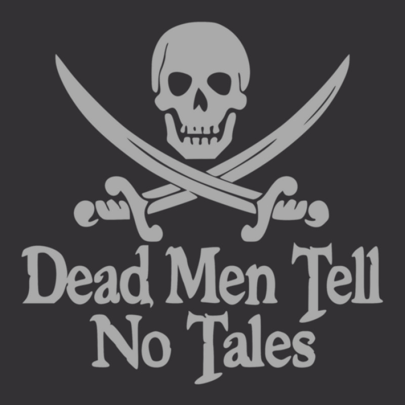 Pirates Skull Crossed Swords Dead Men Tell No Tales Grey Vintage Short | Artistshot